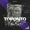 Toronto Rage 2 (Beat Tape) album lyrics, reviews, download