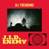 DJ Trending - J.I.D. Enemy