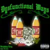 Dysfunctional Ways - Single album lyrics, reviews, download