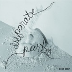 Roxy Coss - Disparate Parts