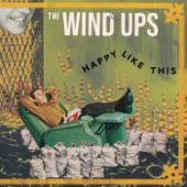 The Wind Ups - Happy Like This