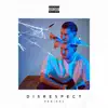 Disrespect (Remixes) album lyrics, reviews, download