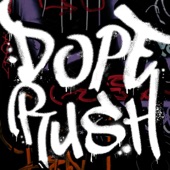 Dope Rush