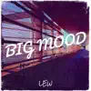 Big Mood - Single album lyrics, reviews, download