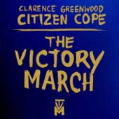 Citizen Cope - The Victory March (Radio Edit)