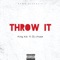 Throw It (feat. DJ Chose) - King Kid. lyrics