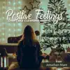 Positive Feelings: Christmas Cleansing Meditation, Full Immersion, Start the New Year Right! album lyrics, reviews, download