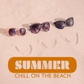 Summer Chill on the Beach – Cool Lounge Summer, Chill Out Music, Ibiza Holiday 2023, Beach Vibes artwork
