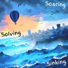 Solving, Sinking, Soaring - Single