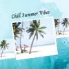 Stream & download Chill Summer Vibes