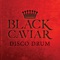 Disco Drum - Black Caviar lyrics