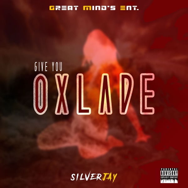 Oxlade - Single - Silverjay