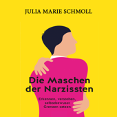 Die Maschen der Narzissten - Julia Marie Schmoll