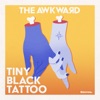 Tiny Black Tattoo - Single