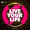 Life Your Life (Main Mix) artwork