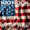 Kid Rock - We the People