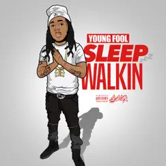 Sleep Walkin' - Single by Young Fool album reviews, ratings, credits