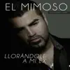 Llorándole A Mi Ex - Single album lyrics, reviews, download