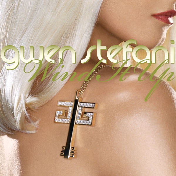 Wind It Up - Single - Gwen Stefani