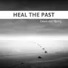Heal the Past: 1 - 30 Hz Frequency Harmony album lyrics, reviews, download