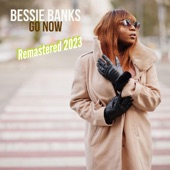 Bessie Banks - Go Now (Remastered 2023)