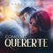 Como No Quererte - Cuitla Vega lyrics