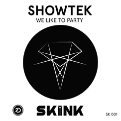 We Like to Party - Single by Showtek album reviews, ratings, credits