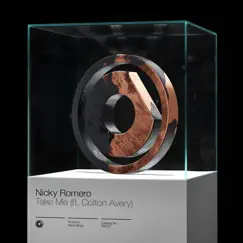 Take Me (feat. Colton Avery) - Single by Nicky Romero album reviews, ratings, credits