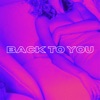 Back To You - Single