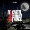 Le cartel 2 fidel