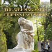The Weeping Angel - Chopin's Last Works artwork