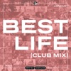 Best Life (Club Mix) - Single