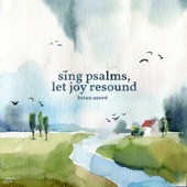Sing Psalms, Let Joy Resound artwork