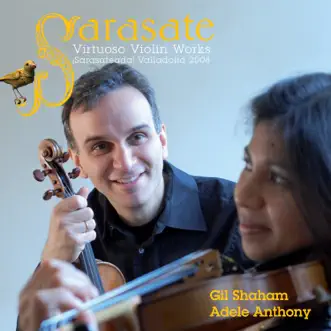 Sarasate: Virtuoso Works for Violin, Carmen Fantasy, Zapateado by Gil Shaham, Alejandro Posada, Orquesta Sinfónica de Castilla y León, Akira Eguchi & Adele Anthony album reviews, ratings, credits