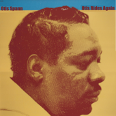 Otis Rides Again - Otis Spann