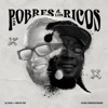 LOS POBRES Y LOS RICOS - Single