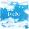 Stream & download Lucifer - Single