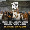 Faz Isso Não / Quem Vive de Amor Não Morre / Efeito do Amor (O Som da Rua) - Single