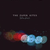 The Paper Kites - Never Heard a Sound