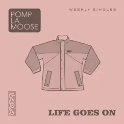 Life Goes On - Single by Pomplamoose album reviews, ratings, credits