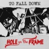 To Fall Down - Single