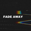 Fade Away - Single, 2023
