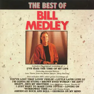 The Best of Bill Medley by Bill Medley album reviews, ratings, credits