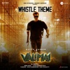 Whistle Theme (From "Valimai") - Single