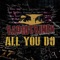 All You Do (feat. G.B.H.) - RADIOCRIMEN lyrics