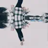 Winter Walkin' - Single album lyrics, reviews, download