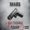 Gun Trouble (feat. Ramson Badbonez) - From MAB's Perspective lyrics