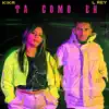 Ta Como Eh (feat. Kika) - Single album lyrics, reviews, download