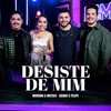 Desiste de Mim (Ao Vivo) - Single