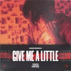 Give Me a Little - Single